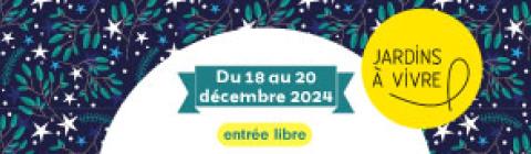 Animations et marché de Noel 2024 aux Jardins à vivre